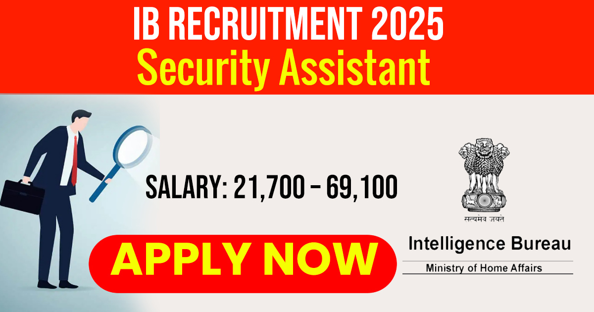IB Security Assistant Recruitment 2025