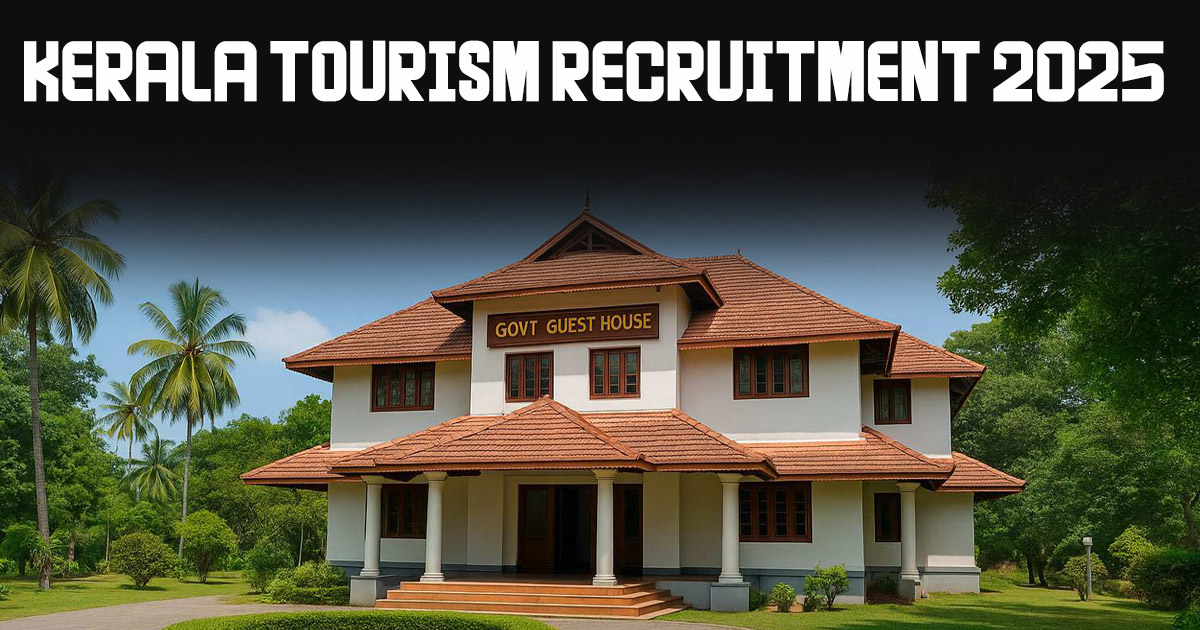 KERALA TOURISM RECRUITMENT 2025