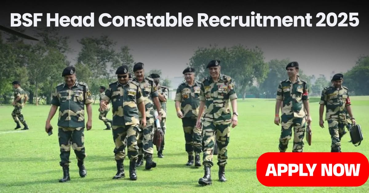 BSF Head Constable Recruitment 2025