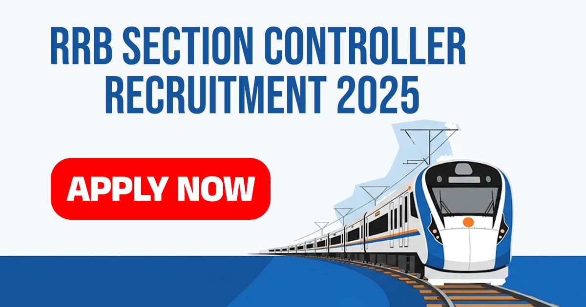 RRB SECTION CONTROLLER RECRUITMENT 2025