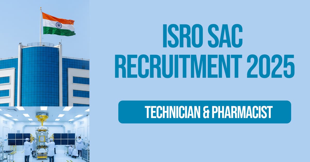 ISRO SAC Recruitment 2025