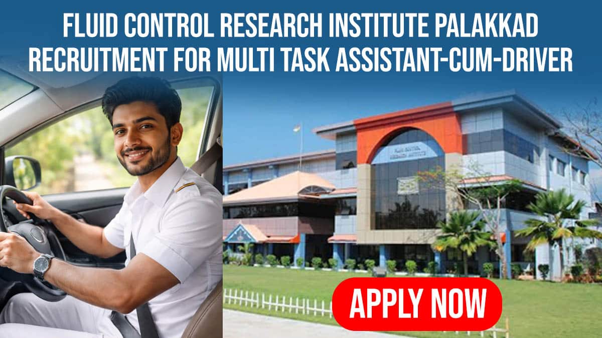 Fluid Control Research Institute recruitment 2026 for Commercial Multi-Task Assistant-cum-Driver post with ₹17,500 salary and last date 07 April 2026